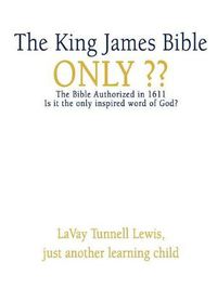 Cover image for The King James Bible Only