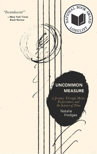 Cover image for Uncommon Measure: A Journey Through Music, Performance, and the Science of Time