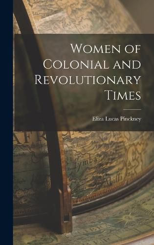 Cover image for Women of Colonial and Revolutionary Times