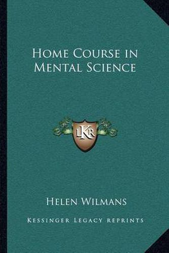 Home Course in Mental Science