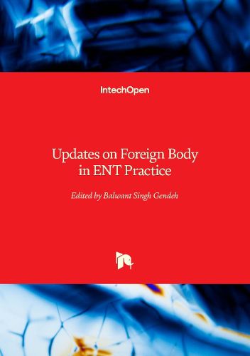 Cover image for Updates on Foreign Body in ENT Practice