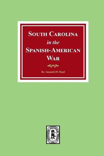 Cover image for South Carolina in the Spanish American War.