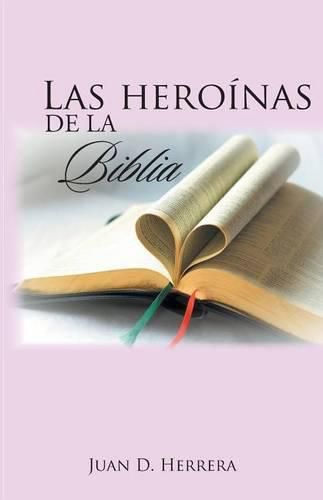 Cover image for Las heroinas de la Biblia