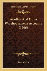 Cover image for Woollen and Other Warehousemen's Accounts (1906)