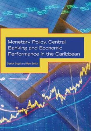 Monetary Policy, Central Banking and Economic Performance in the Caribbean