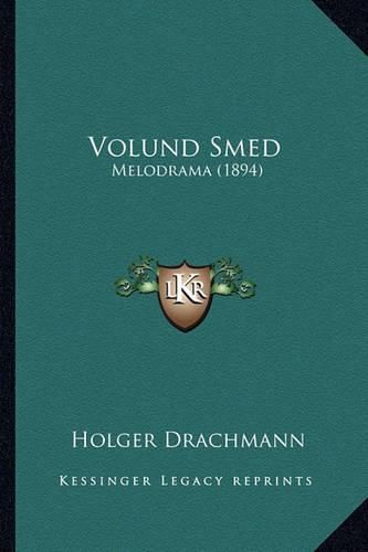 Volund Smed: Melodrama (1894)