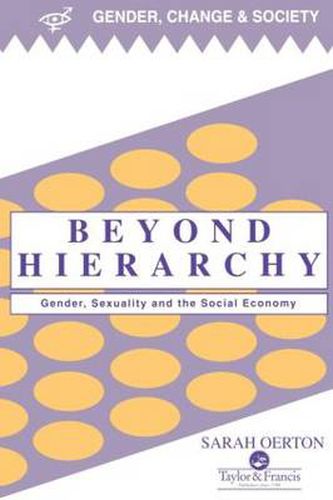 Cover image for Beyond Hierarchy: Gender And Sexuality In The Social Economy