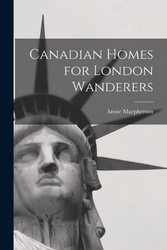 Cover image for Canadian Homes for London Wanderers