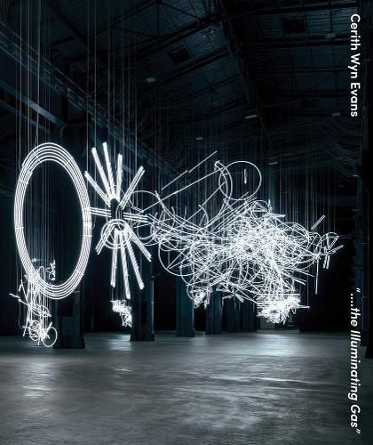 Cerith Wyn Evans: ....the Illuminating Gas