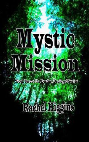 Cover image for Mystic Mission: Book Two of The Destiny Deployed Series