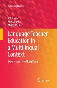 Cover image for Language Teacher Education in a Multilingual Context: Experiences from Hong Kong