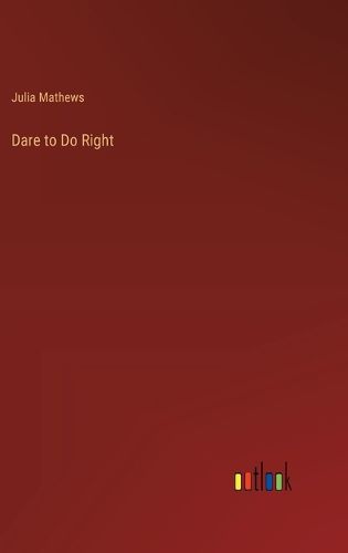 Cover image for Dare to Do Right