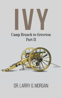 Cover image for IVY Camp Branch to Groveton: Part 2