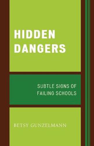 Cover image for Hidden Dangers: Subtle Signs of Failing Schools