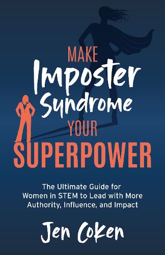 Make Imposter Syndrome Your Superpower