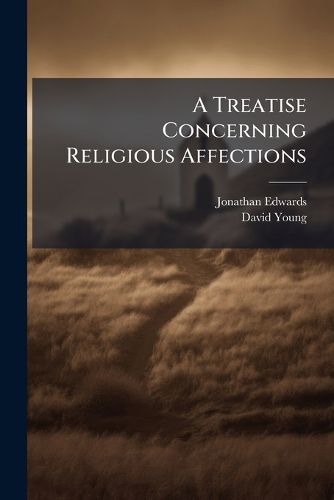 Cover image for A Treatise Concerning Religious Affections