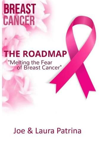 Cover image for The Roadmap: Melting the Fear of Breast Cancer