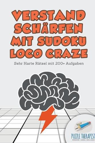 Cover image for Verstand Scharfen mit Sudoku Loco Craze Sehr Harte Ratsel mit 200+ Aufgaben