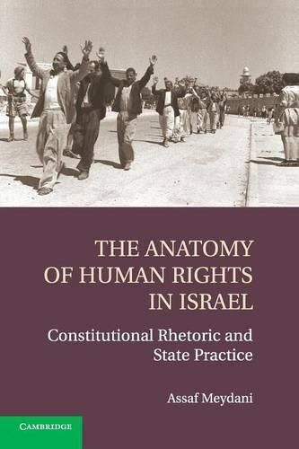 Cover image for The Anatomy of Human Rights in Israel: Constitutional Rhetoric and State Practice