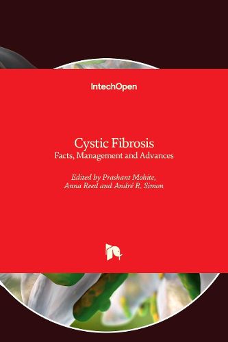 Cystic Fibrosis: Facts, Management and Advances