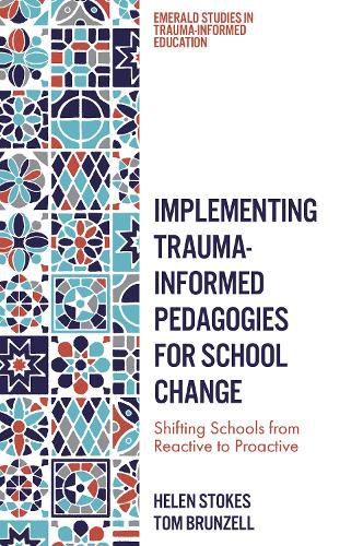 Cover image for Implementing Trauma-Informed Pedagogies for School Change