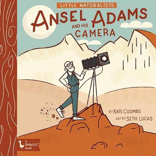 Little Naturalists Ansel Adams and His Camera