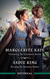 Cover image for Uncovering The Governess's Secrets/Rescuing The Runaway Heiress