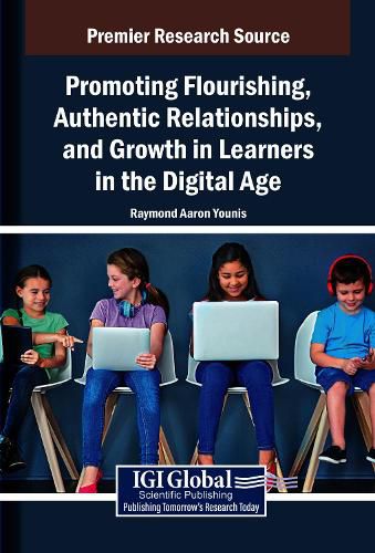 Cover image for Promoting Flourishing, Authentic Relationships, and Growth in Learners in the Digital Age