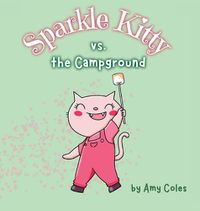 Cover image for Sparkle Kitty vs. the Campground