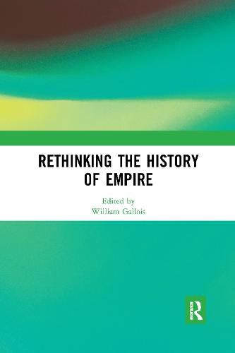 Cover image for Rethinking the History of Empire