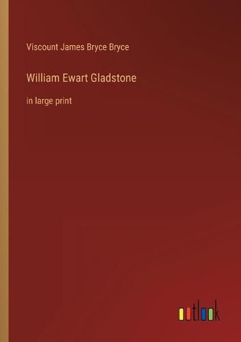 William Ewart Gladstone