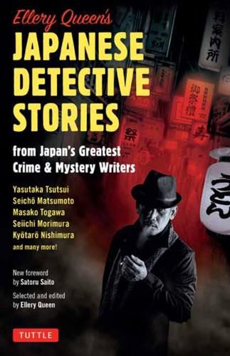 Ellery Queen's Japanese MysterY Stories: From Japan's Greatest Detective & Crime Writers