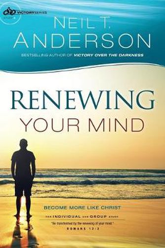 Cover image for Renewing Your Mind - Become More Like Christ