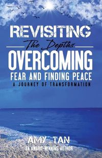 Cover image for Revisiting the Depths - Overcoming Fear and Finding Peace