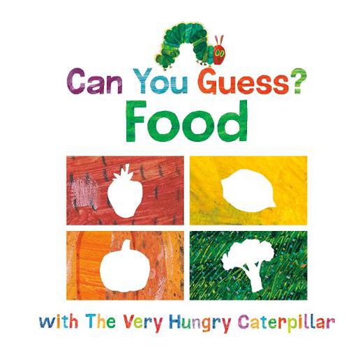 Cover image for Can You Guess?: Food with The Very Hungry Caterpillar