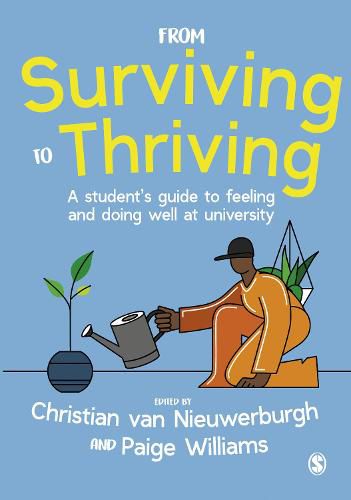 From Surviving to Thriving: A student's guide to feeling and doing well at university