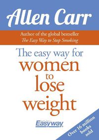 Cover image for The Easy Way for Women to Lose Weight