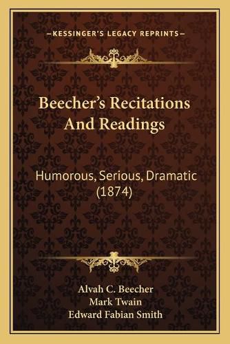 Cover image for Beecheracentsa -A Centss Recitations and Readings: Humorous, Serious, Dramatic (1874)