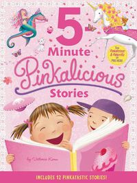Cover image for Pinkalicious: 5-Minute Pinkalicious Stories: Includes 12 Pinkatastic Stories!