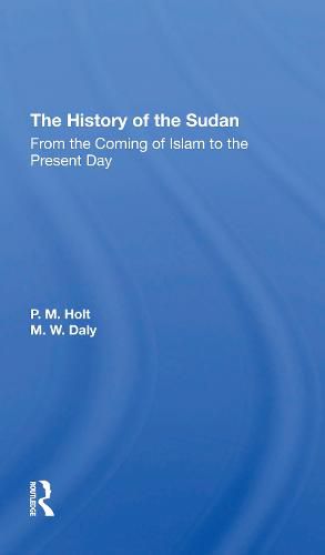 Cover image for The History Of The Sudan: From The Coming Of Islam To The Present Day