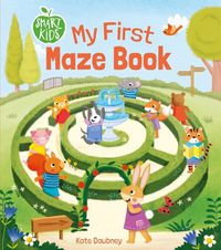 Cover image for Smart Kids: My First Maze Book