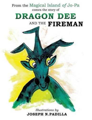 Cover image for From the Magical Island of Jo-Pa comes the story of Dragon Dee and the Fireman