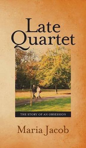 Cover image for Late Quartet: The Story of an Obsession