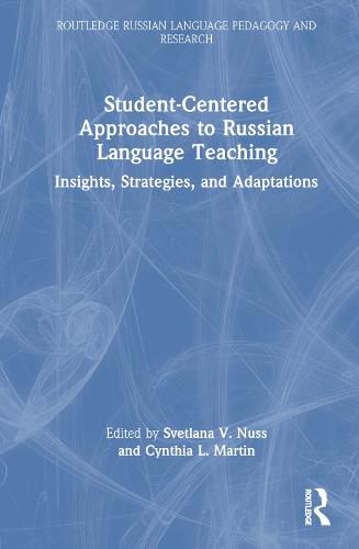 Cover image for Student-Centred Approaches to Russian Language Teaching: Insights, Strategies, and Adaptations