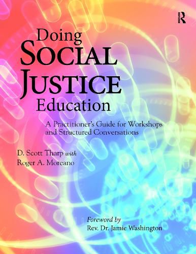 Doing Social Justice Education: A Practitioner's Guide for Workshops and Structured Conversations