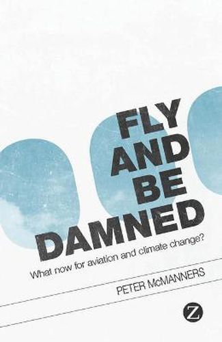 Fly and Be Damned: What Now for Aviation and Climate Change?