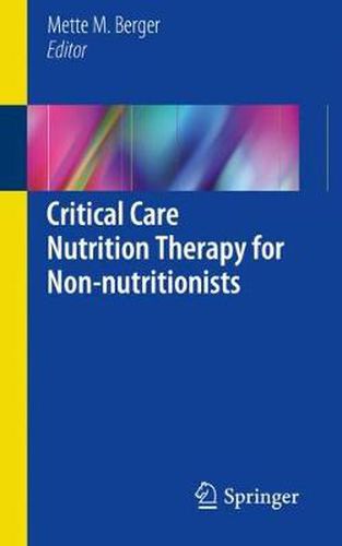 Cover image for Critical Care Nutrition Therapy for Non-nutritionists