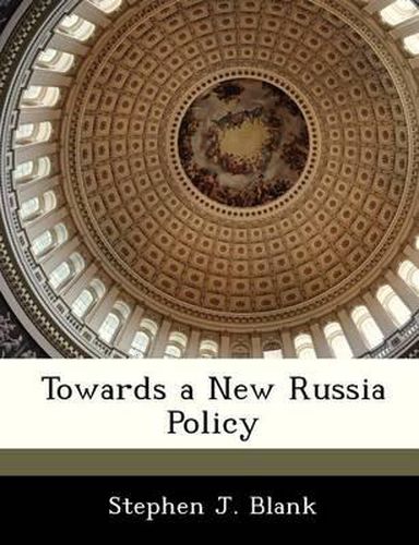 Cover image for Towards a New Russia Policy