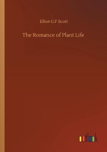 Cover image for The Romance of Plant Life