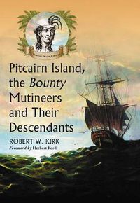 Cover image for Pitcairn Island, the Bounty Mutineers and Their Descendants: A History